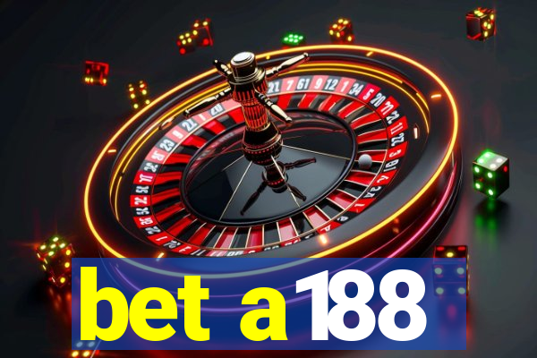 bet a188